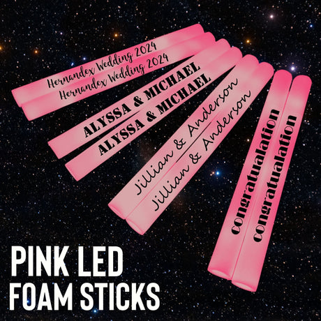 pink led foam stick with names on them